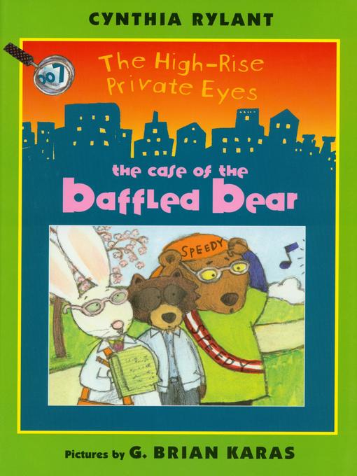 Title details for The Case of the Baffled Bear by Cynthia Rylant - Available